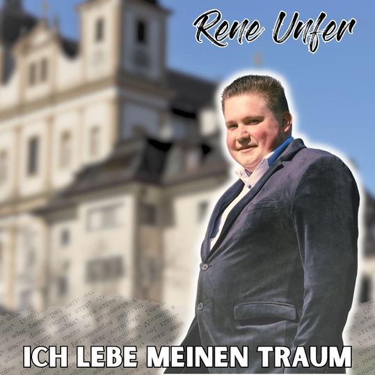 René Unfer - Ich lebe meinen Traum