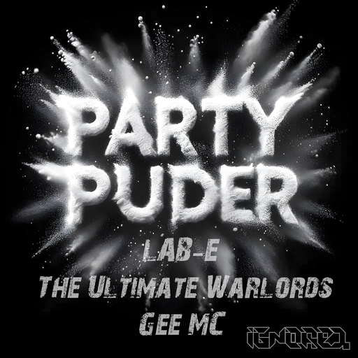 Lab-E, The Ultimate Warlords & Gee Mc - Party Puder