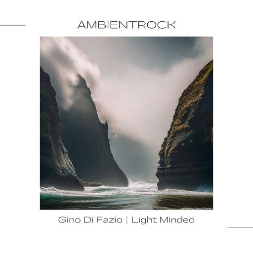 Light Minded & Gino Di Fazio - Ambientrock