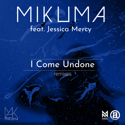 Mikuma feat. Jessica Mercy - I Come Undone