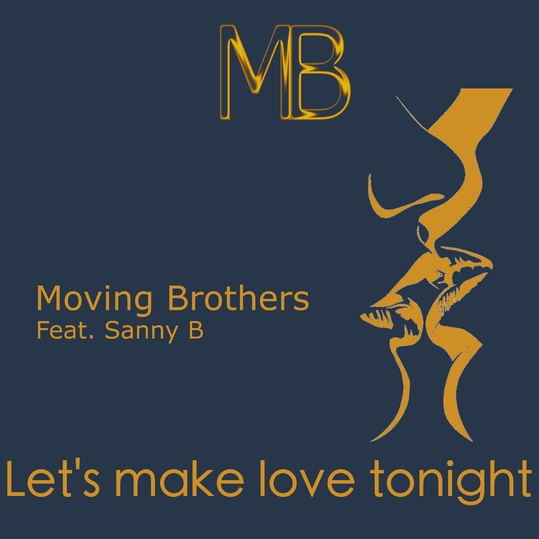 Moving Brothers feat. Sanny B - Let's Make Love Tonight