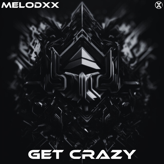 MELODXX - Get Crazy