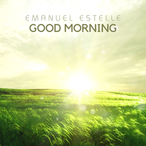 Emanuel Estelle - Good Morning