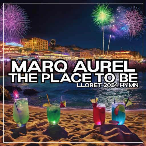 Marq Aurel - The Place to Be