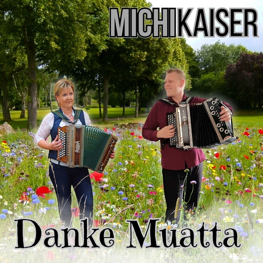 Michi Kaiser - Danke Muatta