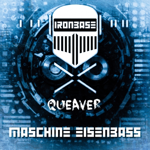 Ironbase & Queaver - Maschine Eisenbass