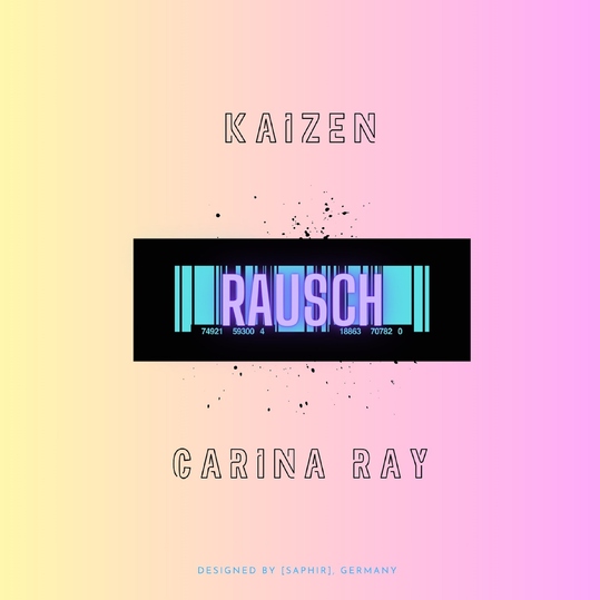 Kaizen feat. Carina Ray - Rausch