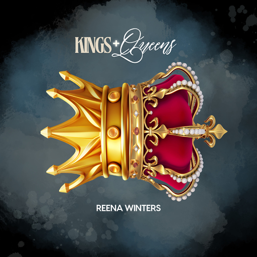 Reena Winters - Kings & Queens