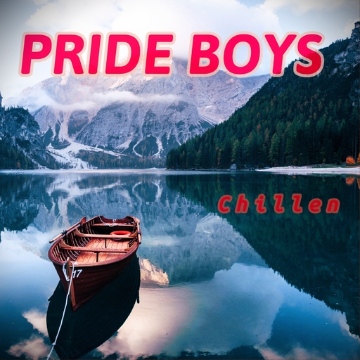 PRIDE BOYS - Chillen