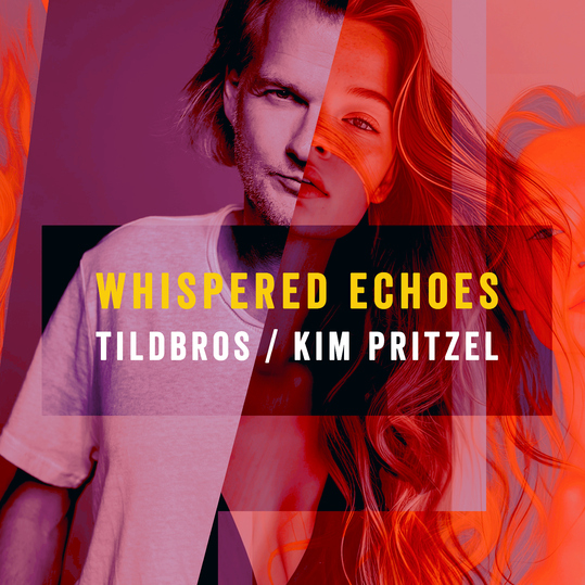 Tildbros & Kim Pritzel - Whispered Echoes