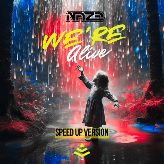 Naze - We're Alive