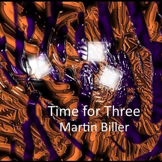 Martin Biller - Time for Three