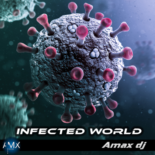Amax DJ - Infected World