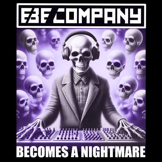 EBE Company - Becomes a Nightmare