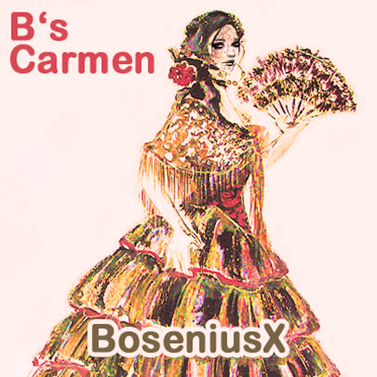 BoseniusX - B's Carmen