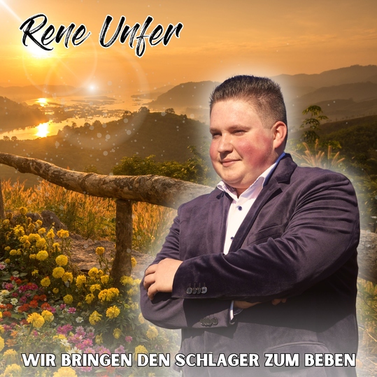 René Unfer - Wir bringen den Schlager zum beben