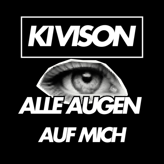 KIVISION - Alle Augen auf Mich