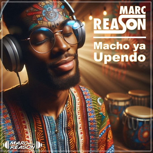 Marc Reason - Macho ya Upendo