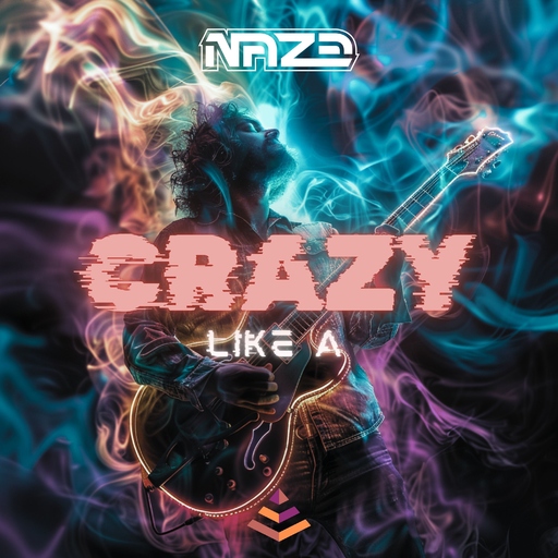 Naze - Crazy Like A