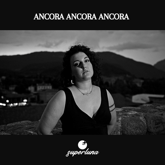 Superluna - Ancora ancora ancora