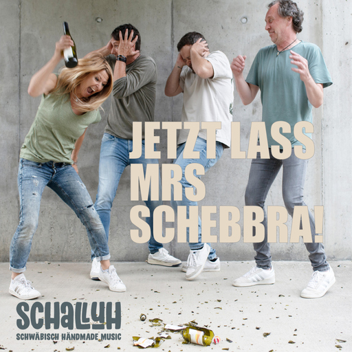 Schalluh - Jetzt lass mrs schebbra