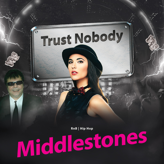 Middlestones - Trust Nobody