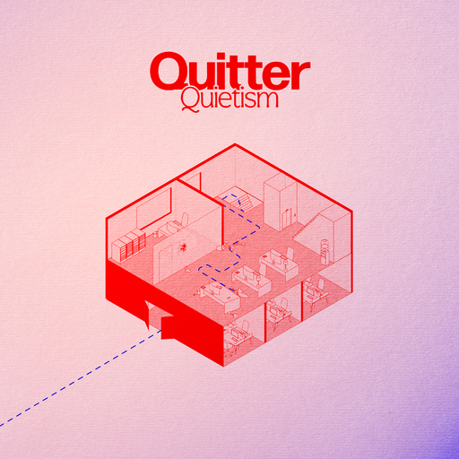 Quitter - Quietism