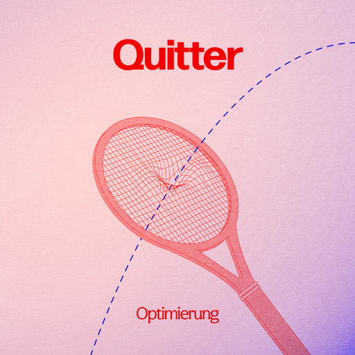 Quitter - Optimierung