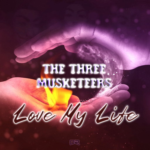 The Three Musketeers - Love My Life