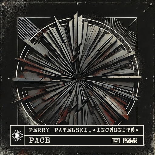 Perry Patelski & •INCØGNITØ• - Pace