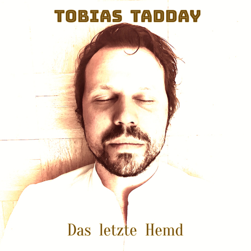 Tobias Tadday - Das letzte Hemd