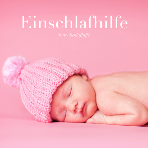 Baby Schlafhilfe - Einschlafhilfe