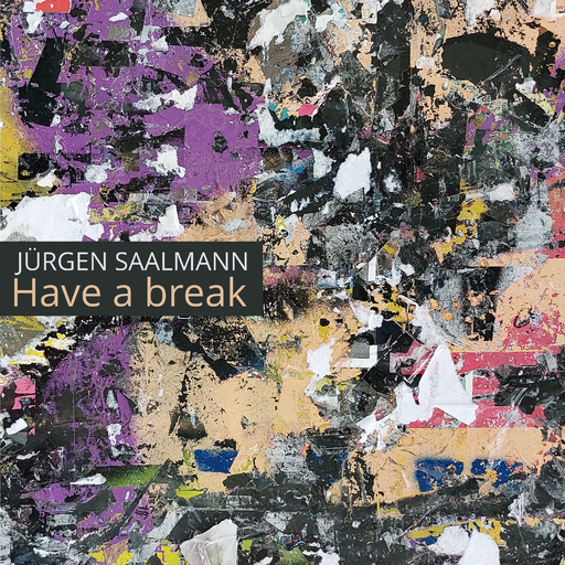 Jürgen Saalmann - Have a Break