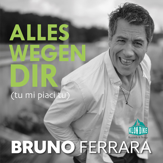 Bruno Ferrara - Alles wegen Dir (tu mi piaci tu)
