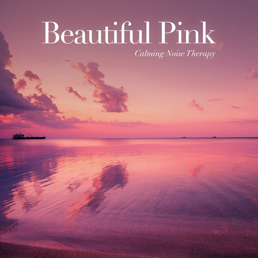 Calming Noise Therapy - Beautiful Pink