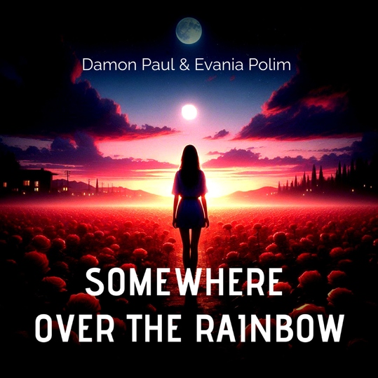 Damon Paul & Evania Polim - Somewhere over the Rainbow