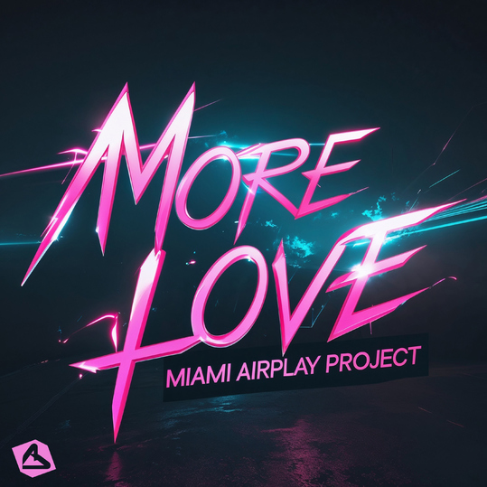 Miami Airplay Project - More Love