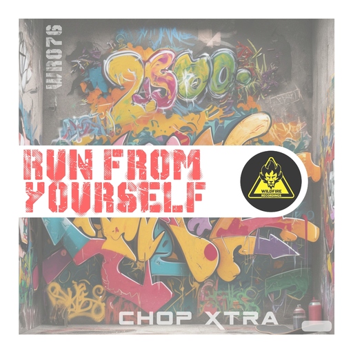 Chop Xtra - Run from Yourself