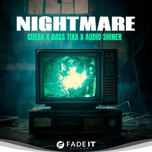 CUEBA, Bass Tixx & Audio Shiner - Nightmare