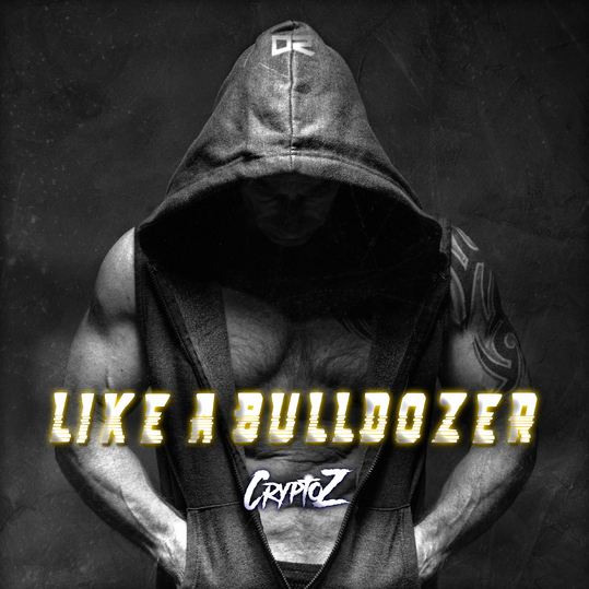 CryptoZ - Like a Bulldozer