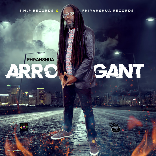 Fhiyahshua - Arrogant