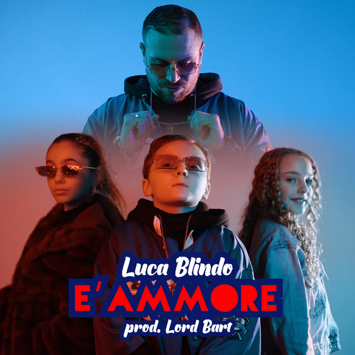 Luca Blindo & Lord Bart - E' Ammore