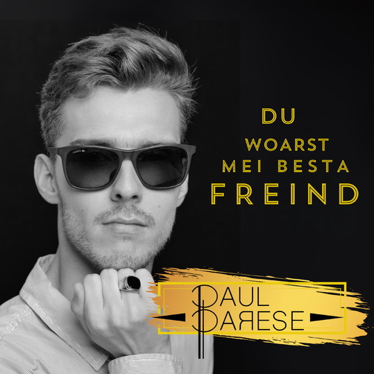 Paul Parese - Du woarst mei besta Freind