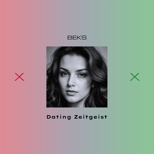 Beks - Dating Zeitgeist