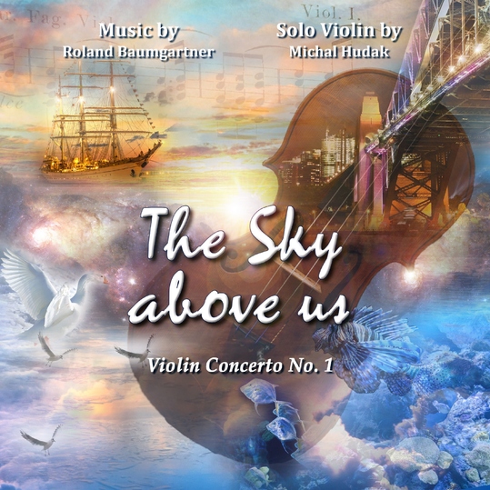 Roland Baumgartner, Roland Baumgartner & Michal Hudak - The Sky Above Us