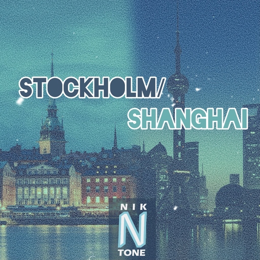 Nik N'Tone - Stockholm/Shanghai
