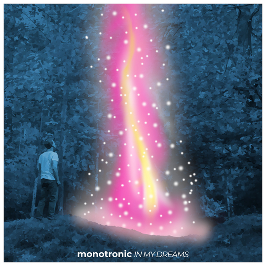 Monotronic - In My Dreams
