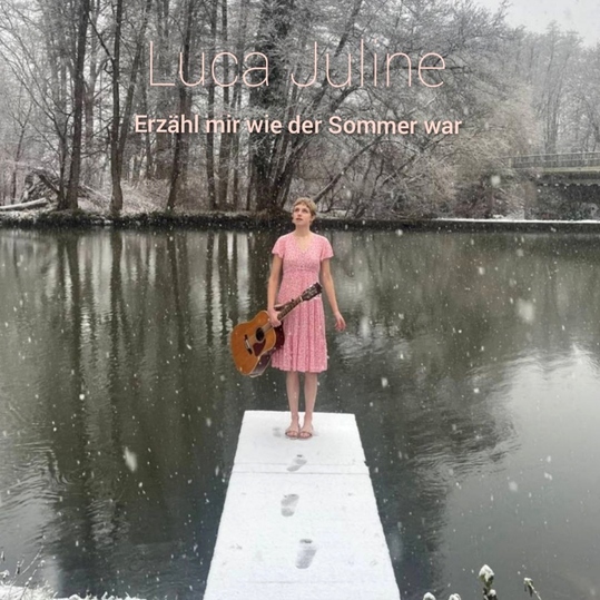 Luca Juline - Erzähl mir wie der Sommer war