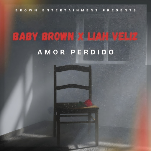 Baby Brown & Liah Veliz - Amor Perdido