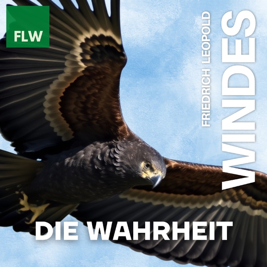 Friedrich Leopold Windes - Die Wahrheit